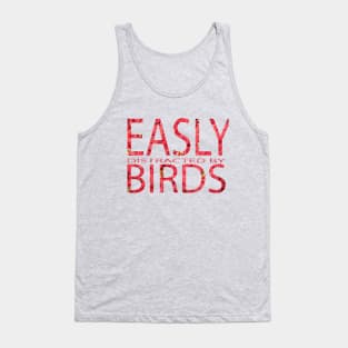 Easily Distracted By Birds Shirt.Bird Lover Gift.Bird Watcher. Birds Shirt. Bird Shirt. Tank Top